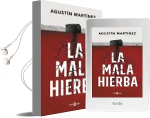 Descargar AudioLibro La Mala Hierba de Agustin Martinez año 2017
