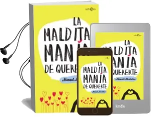 Descargar AudioLibro La Maldita Mania de Quererte de Manuel Montalvo Ruiz año 2017