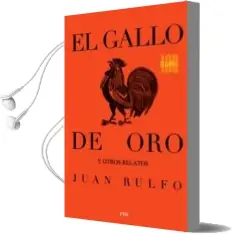 Descargar AudioLibro El Gallo de oro y Otros Relatos de Juan Rulfo año 2017
