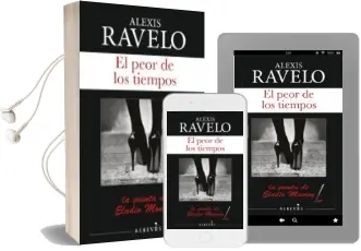 Descargar AudioLibro El Peor de los Tiempos de Alexis Ravelo año 2017