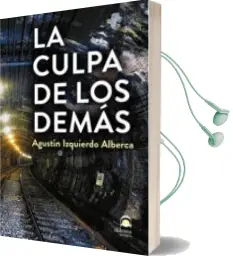 Descargar AudioLibro La Culpa de los Demás de Agustin Izquierdo Alberca año 2017