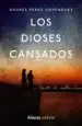 AudioLibro Los Dioses Cansados de Andres Perez Dominguez