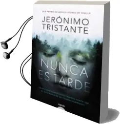 Descargar AudioLibro Nunca es Tarde de Jeronimo Tristante año 2017