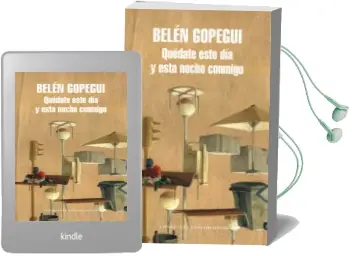 Descargar AudioLibro Quédate Este día y Esta Noche Conmigo de Belen Gopegui año 2017