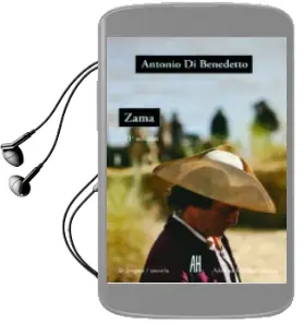 Descargar AudioLibro Zama de Antonio Di Benedetto año 2017