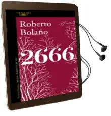 Descargar AudioLibro 2666 de Roberto Bolaño año 2017