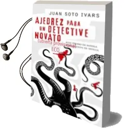 Descargar AudioLibro Ajedrez para un Detective Novato de Juan Soto Ivars año 2017