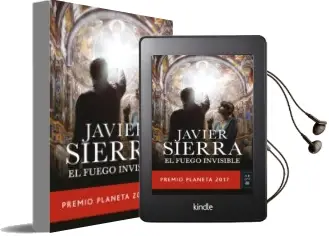 Descargar AudioLibro El Fuego Invisible (Premio Planeta 2017) de Javier Sierra año 2017