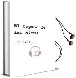 Descargar AudioLibro El Legado de las Almas de Chloe Queen año 2017