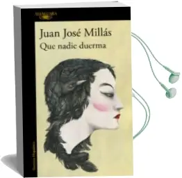 Descargar AudioLibro Que Nadie Duerma de Juan Jose Millas año 2018
