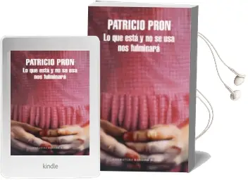 Descargar AudioLibro Lo que Está y no se usa nos Fulminará de Patricio Pron año 2018