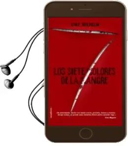 Descargar AudioLibro Los Siete Colores de la Sangre de Uwe Wilhelm año 2018