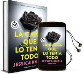 Descargar AudioLibro La Chica que lo Tenía Todo de Jessica Knoll año 2018