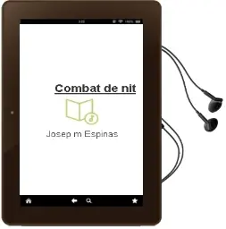 Descargar AudioLibro Combat de nit de Josep M. Espinas año 2018