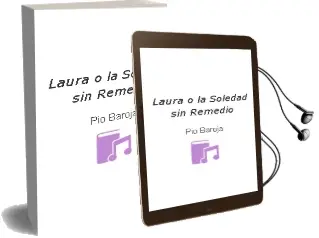 Descargar AudioLibro Laura o la Soledad sin Remedio de Pio Baroja año 2018