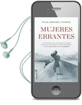 Descargar AudioLibro Mujeres Errantes de Pilar Sanchez Vicente año 2018