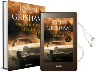 Descargar AudioLibro Un Abogado Rebelde de John Grisham año 2018