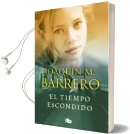 Descargar AudioLibro El Tiempo Escondido (Colección Corazón Rodríguez) de Joaquin M. Barrero año 2018