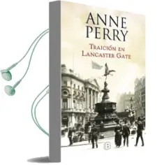 Descargar AudioLibro Traición en Lancaster Gate (Inspector Thomas Pitt 31) de Anne Perry año 2018