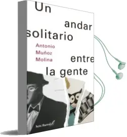Descargar AudioLibro Un Andar Solitario Entre la Gente de Antonio Muñoz Molina año 2018