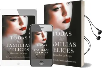 Descargar AudioLibro Todas las Familias Felices de Mercedes De Vega año 2018
