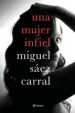 AudioLibro Una Mujer Infiel de Miguel Saez Carral