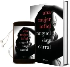 Descargar AudioLibro Una Mujer Infiel de Miguel Saez Carral año 2018