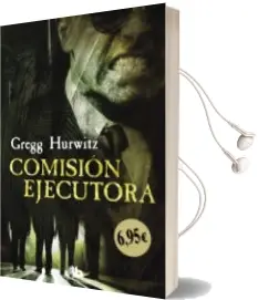 Descargar AudioLibro Comision Ejecutora de Gregg Andrew Hurwitz año 2018