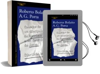 Descargar AudioLibro Consejos de un Discípulo de Morrison a un Fanático de Joyce: Diar io de bar de Roberto Bolaño año 2018