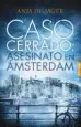 AudioLibro Caso Cerrado: Asesinato en Ámsterdam (Serie Lotte Meerman 1) de Anja De Jager