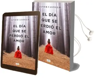 Descargar AudioLibro El día que se Perdió el Amor de Javier Castillo año 2018