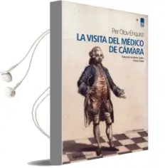Descargar AudioLibro La Visita del Médico de Cámara de Per Olov Enquist año 2018