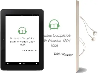 Descargar AudioLibro Cuentos Completos Edith Wharton (1891-1908) de Edith Wharton año 2018