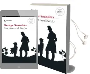 Descargar AudioLibro Lincoln en el Bardo (Man Booker Price 2017) de George Saunders año 2018