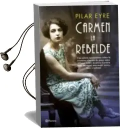 Descargar AudioLibro Carmen, la Rebelde (Ed. Firmada por la Autora) de Pilar Eyre año 2018
