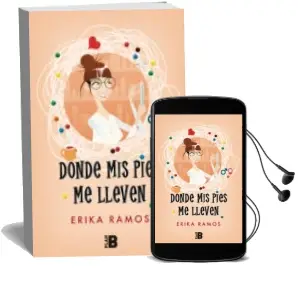 Descargar AudioLibro Donde mis Pies me Lleven de Erika Ramos año 2018