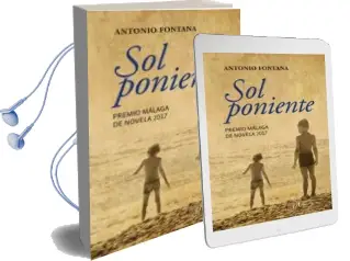 Descargar AudioLibro Sol Poniente (Premio Malaga de Novela 2017) de Antonio Fontana año 2018