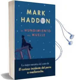 Descargar AudioLibro El Hundimiento del Muelle de Mark Haddon año 2018