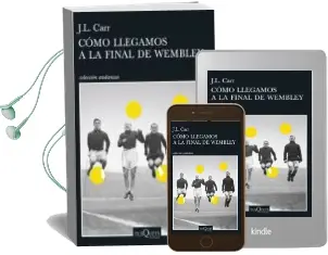 Descargar AudioLibro Como Llegamos a la Final de Wembley de J.L. Carr año 2018